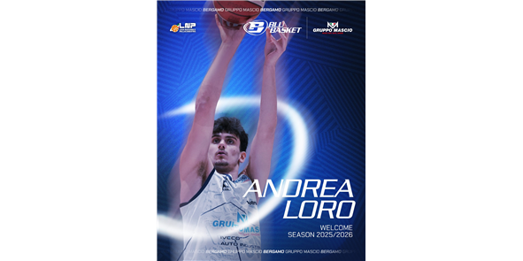Blu Basket Bergamo: ufficiale Andrea Loro